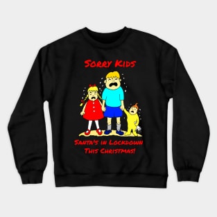 Santa's in Lockdown Kids Cartoon Christmas Crewneck Sweatshirt